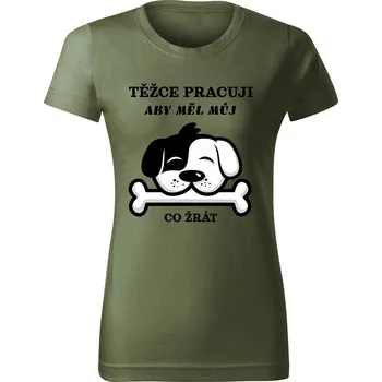Dámské tričko Chrápátko Dámské tričko TĚŽCE PRACUJI 2 Velikost: S, Barva: Khaki