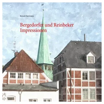 Cestování Bergedorfer und Reinbeker Impressionen - Hartmann, Ronald