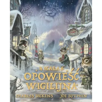 Mała opowieść wigilijna - Charles Dickens