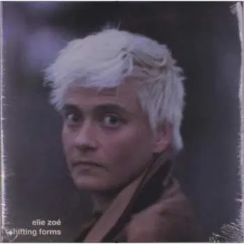 Zahraniční hudba LP Elie Zoé: Shifting Forms 2025