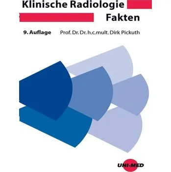 Klinische Radiologie Fakten - Pickuth, Dirk [DE] (2025, Pevná, Uni-Med Verlag Ag)