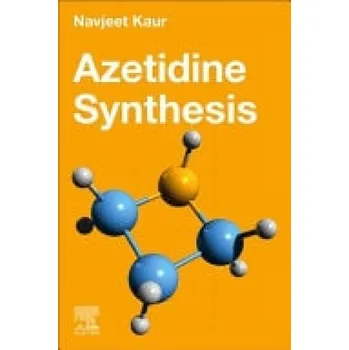 Cizojazyčná kniha Azetidine Synthesis - Kaur, Navjeet, BSc a MSc (Lovely Professional University, India)