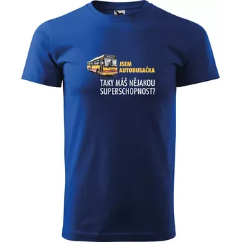 Sablio Tričko s potiskem Jsem autobusačka, taky máš nějakou superschopnost? - modré 5XL