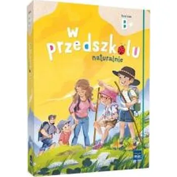 Předškolní výuka Superpakiet: W przedszkolu naturalnie. Poziom B+ - praca zbiorowa [PL] (2025, Jiné, Mac)