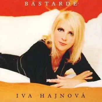 Zahraniční hudba CD Iva Hajnová: Bastarde 2012