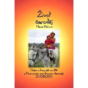 Osobní rozvoj Život čaroděj (Hana Bláhová, 2021)