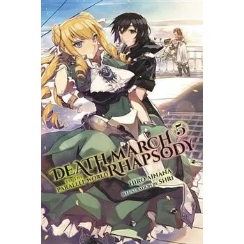 Cizojazyčná kniha Death March to the Parallel World Rhapsody, Vol. 5 (Novel) - Ainana, Hiro