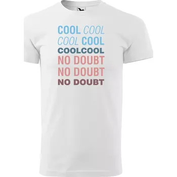 Pánské tričko Sablio Tričko s potiskem Cool, cool, cool, no doubt - bílé XL