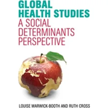 Global Health Studies - Blakemore, Ken; Warwick-Booth, Louise
