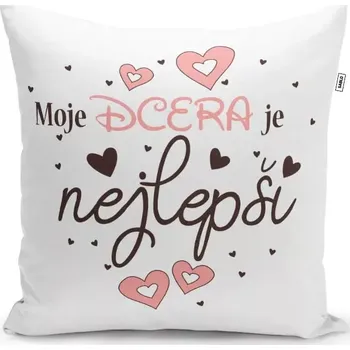 Polštář Sablio Polštář Moje dcera je nejlepší: 40x40 cm