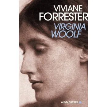 Virginia Woolf – Viviane Forrester (FR)