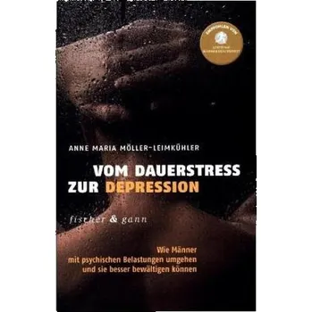 Vom Dauerstress zur Depression - Möller-Leimkühler, Anne M.