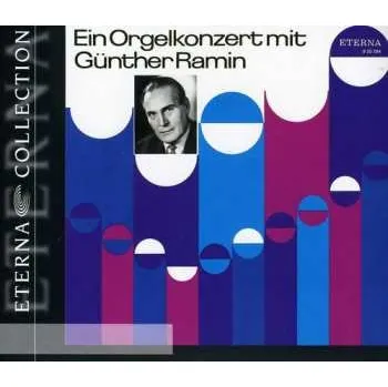 Zahraniční hudba CD Günther Ramin: Ein Orgelkonzert Mit Günther Ramin 2008