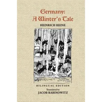 Cizojazyčná kniha Germany: A Winter's Tale: Deutschland: Ein Wintermärchen (Heinrich Heine,Jacob Rabinowitz,Brett Rutherford)(Brožovaná)