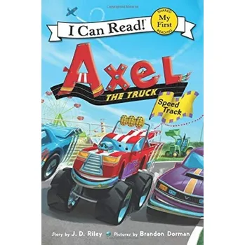 Učebnice Axel the Truck: Speed Track - Riley, J. D.
