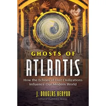 Osobní rozvoj Ghosts of Atlantis - J. Douglas Kenyon