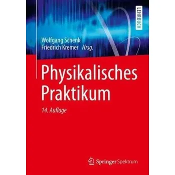 Physikalisches Praktikum - Schenk, Wolfgang