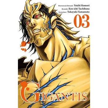 Gigantis. Tom 3 - Yoichi Komori,Ken-ichi Tachibana,Takayuki Yamamoto