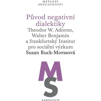 Populárně naučná literatura pro dospělé Původ negativní dialektiky