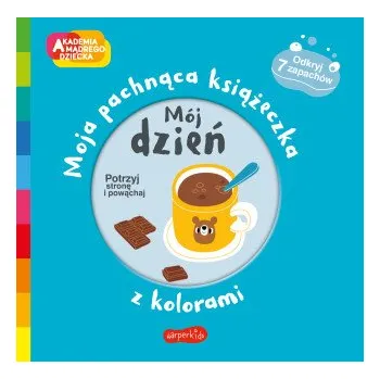 První čtění Mój dzień. Akademia mądrego dziecka. Moja pachnąca książeczka z kolorami (Mr Iwi)(Pevná)