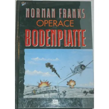 Literární biografie Franks Norman - Operace Bodenplatte