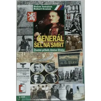 Literární biografie Tomášek Dušan, Kvaček Robert - Generál šel na smrt