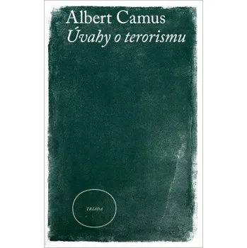 Úvahy o terorismu - Albert Camus