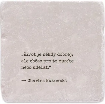 Digitální fotoaparát Mramorový tácek - Život je někdy dobrej, ale občas pro to musíte něco udělat