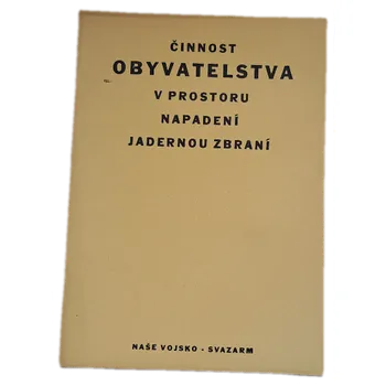 Činnost obyvatelstva v prostoru napadení jadernou zbraní 10. praktické zaměstnání : Učeb. text - ANTIKVARIÁT (Kolektiv autorů)