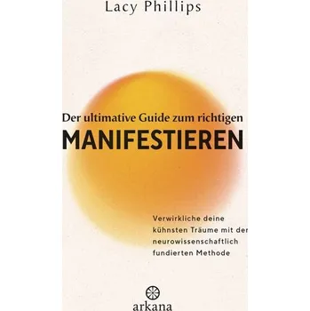 Osobní rozvoj Der ultimative Guide zum richtigen Manifestieren - Lacy Phillips