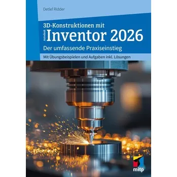 Technika 3D-Konstruktionen mit Autodesk Inventor 2026 - Detlef Ridder