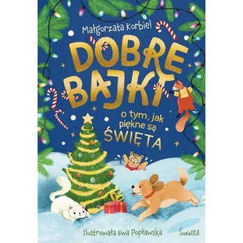 Pohádka Dobre bajki o tym, jak piękne są święta