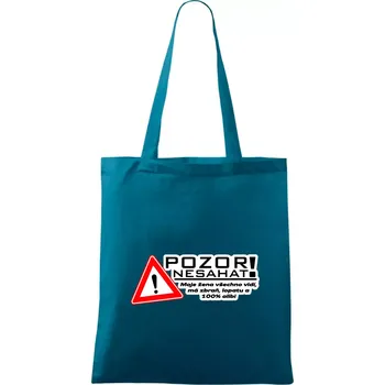 Pozor nesahat - moje žena - Taška bavlněná - 42 x 38 cm ( Petrolejová )