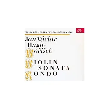 Česká hudba Václav Snítil, Zorka Zichová - Lochmanová – Voříšek: Sonáta a Rondo pro housle a klavír