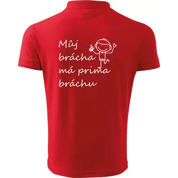 Pánská košile Můj brácha má prima bráchu! - Polokošile pánská Pique Polo 203 - L ( Červená )