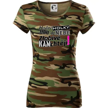 Dámské tričko Hodné holky jdou do nebe, zlobivé kam chtějí! - Dámské maskáčové triko - XS ( Hnědý maskáč )