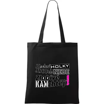 Nákupní taška Hodné holky jdou do nebe, zlobivé kam chtějí! - Taška bavlněná - 42 x 38 cm ( Černá )
