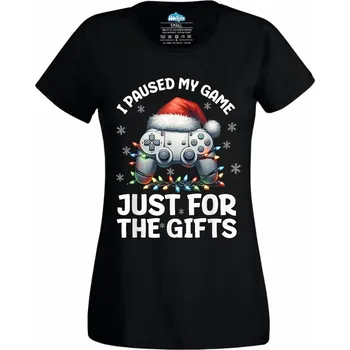 Dámské tričko Dámské tričko Pozastavil jsem svou hru jen kvůli dárkům (Velikost: M, Barva: Černá)