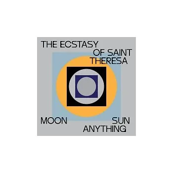 Česká hudba The Ecstasy Of Saint Theresa – Moon Sun Anything