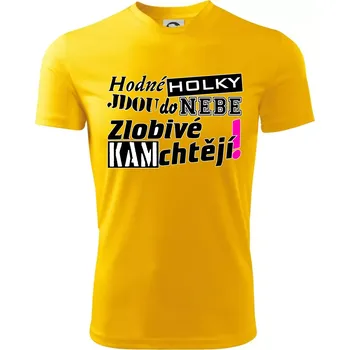 Chlapecké tričko Hodné holky jdou do nebe, zlobivé kam chtějí! - Dětské triko sportovní (dresovina) - 122 cm/6 let ( Žlutá )