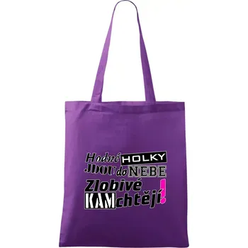 Hodné holky jdou do nebe, zlobivé kam chtějí! - Taška bavlněná - 42 x 38 cm ( Fialová )