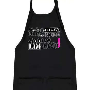 Kuchyňská zástěra Hodné holky jdou do nebe, zlobivé kam chtějí! - Dětská zástěra na vaření - Univerzální velikost ( Černá )