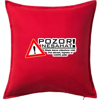 Polštář Pozor nesahat - moje žena - Polštář 50x50 - 50x50 - Pouze potah ( Červená )