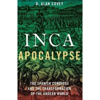 Inca Apocalypse - Covey, Alan R.