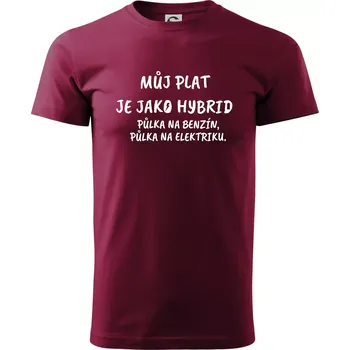 Můj plat jako hybrid - Klasické pánské triko vyšší gramáže - XS ( Garnet )