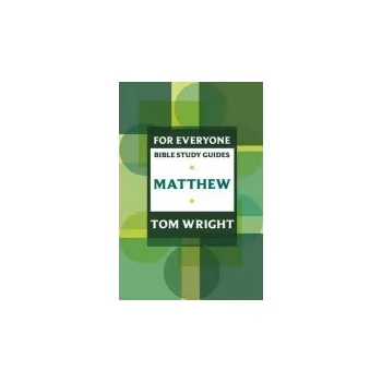 Cizojazyčná kniha For Everyone Bible Study Guide: Matthew - Wright, Tom