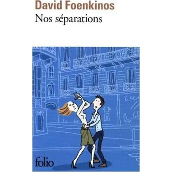 Nos séparations - Foenkinos, David