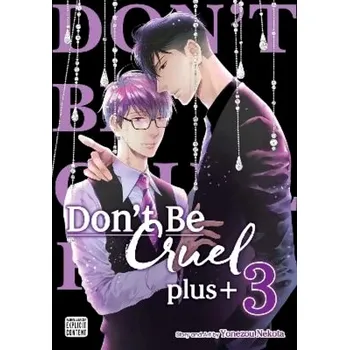 Cizí jazyk Don´t Be Cruel: plus+, Vol. 3 (Yonezou Nekota, 2024)
