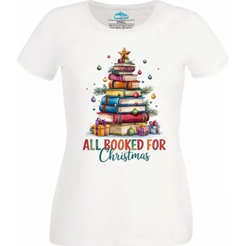 Dámské tričko Dámské tričko Vánoce s Knihami All Booked for Christmas (Velikost: 3XL, Barva: Bílá)