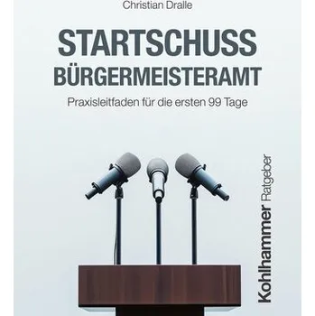 Startschuss Bürgermeisteramt - Dralle, Christian